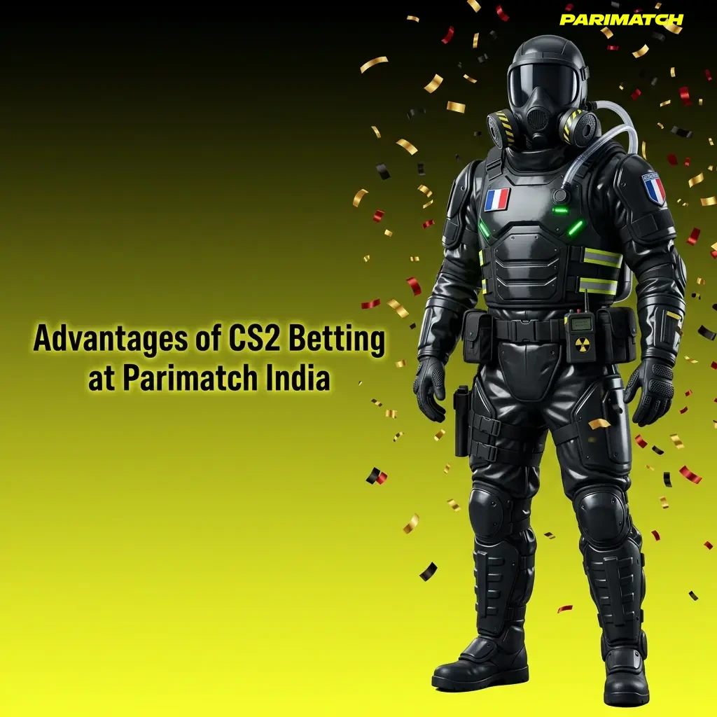 Parimatch India CS2 betting advantages including bonuses, UPI payments, odds, mobile app, and 24/7 support